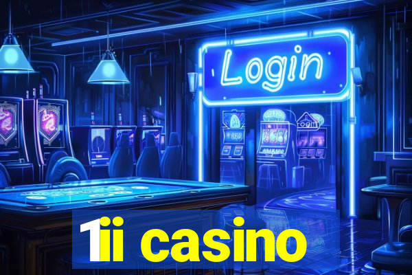 1ii casino